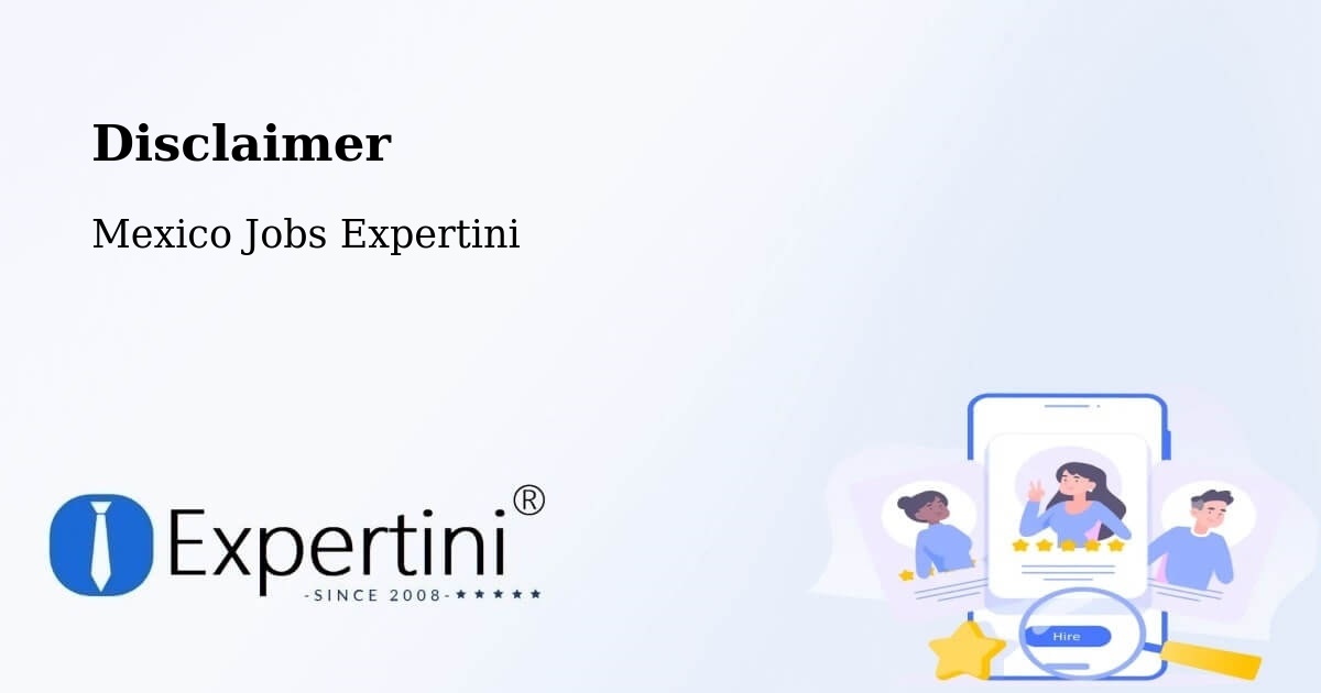 Disclaimer – Tlaxcala - Mexico Jobs Expertini
