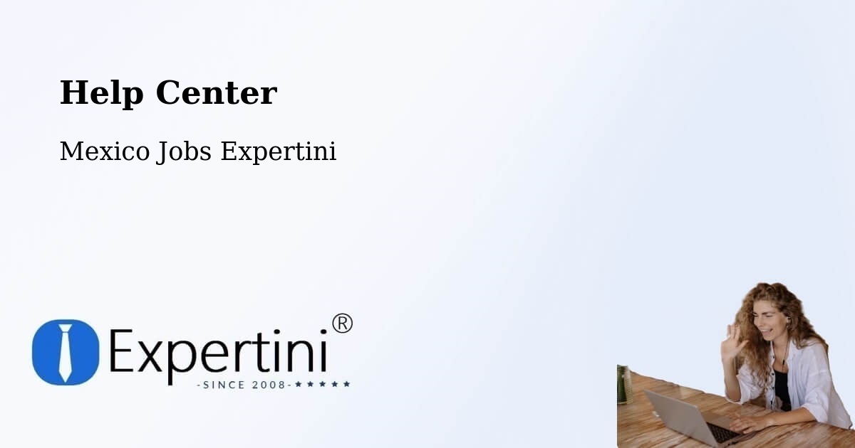 Help Center – Tlaxcala - Mexico Jobs Expertini